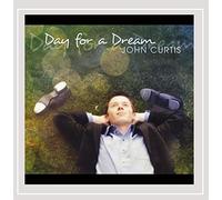 John Curtis - Day for a Dream
