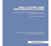 John D. Greenwood Relations & Representations: An introduction to the philosophy John D. Greenwood Multicolor