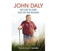 John Daly. My Life In and Out of the Rough
