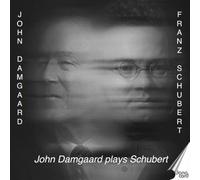 John Damgaard - John Damgaard plays Franz Schubert: Piano Music