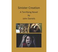 John Daniels Sinister Creation Paperback Book John Daniels Multicolor