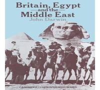 John Darwin Britain, Egypt & the Middle East : Imperial policy in the John Darwin Multicolor