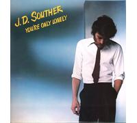 John David Souther - You're Only Lonely / Songs Of Love [Vinyl Single 7'']