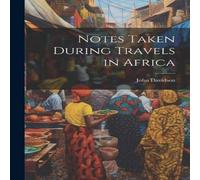 John Davidson Notes Taken During Travels in Africa Paperback Book John Davidson Multicolor
