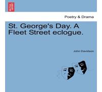 John Davidson St. George's Day. A Fleet Street eclogue. Paperback Book John Davidson Multicolor