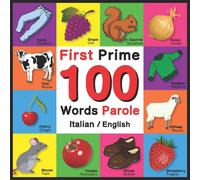 John Davies First 100 Words - Prime 100 Parole - Italian/English: Bilingual John Davies Multicolor