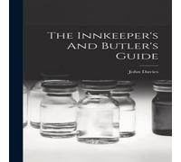 John Davies The Innkeeper's & Butler's Guide Hardcover Book John Davies Multicolor