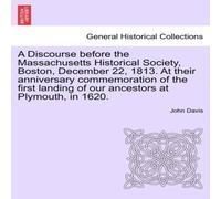 John Davis A Discourse before the Massachusetts Historical Society, Boston John Davis Multicolor