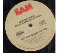 JOHN DAVIS AND THE MONSTER ORCHESTRA - AIN'T THAT ENOUGH FOR YOU 12 INCH (12" SINGLE) US SAM 1978 (Katalog-Nummer:S12457)
