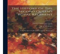 John Davis The History Of The Second Queen's Royal Regiment: Now The Queen's John Davis Multicolor