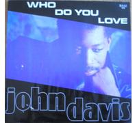 John Davis - Who do You Love (6:45min, 1990) [Import] [VINYL]