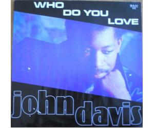 John Davis - Who do You Love (6:45min, 1990) [Import] [VINYL]