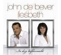 John De Bever, Liesbeth - JOHN DE BEVER, LIESBETH - In Deze Liefdesnacht (CDS)