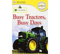 John Deere Busy Tractors, Busy Days (Dk Readers: Pre-level 1)