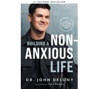 Building a Non-Anxious Life