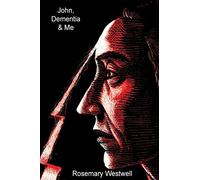 John, Dementia and Me second edition