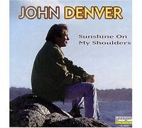 John Denver - Sunshine on My Shoulder