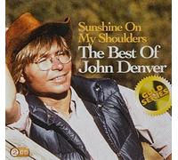 JOHN DENVER: SUNSHINE ON MY SHOULDERS- THE BEST OF JOHN DENVER - CD