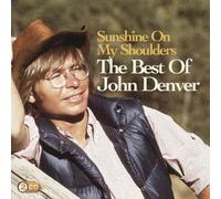 John Denver Sunshine On My Shoulders: The Best of John Denver (CD) (US IMPORT)