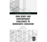 John Dewey and Contemporary Challenges to Democratic Education