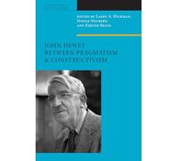 John Dewey Between Pragmatism and Constructivism (American Philosophy)
