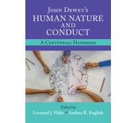 John Dewey's Human Nature and Conduct : A Centennial Handbook