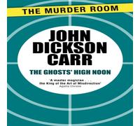 John Dickson Carr The Ghosts' High Noon Paperback Book John Dickson Carr Multicolor