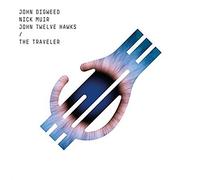 John Digweed, Nick Muir & John Twelve Hawks - The Traveler