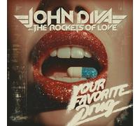 John Diva & The Rockets of Love - Your Favorite Drug