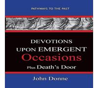 John Donne DEVOTIONS UPON EMERGENT OCCASIONS - Together with DEATH'S DUEL John Donne Multicolor