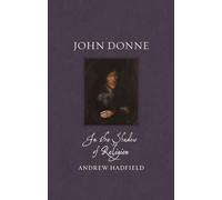 John Donne : In the Shadow of Religion