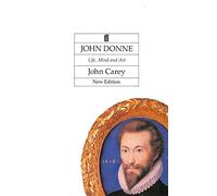 John Donne: Life, Mind and Art