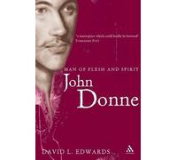 John Donne: Man of Flesh and Spirit