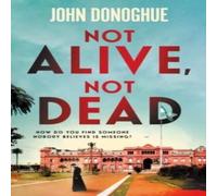 John Donoghue Not Alive, Not Dead Paperback Book in White John Donoghue White