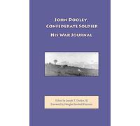 John Dooley, Confederate Soldier: His War Journal