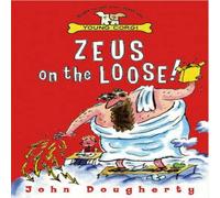 John Dougherty Zeus On The Loose Paperback Book John Dougherty Multicolor
