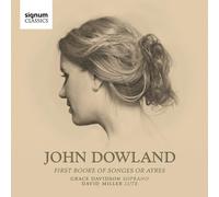 John Dowland : John Dowland: First Booke of Songes Or Ayres CD (2018) NEW