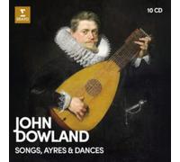 John Dowland: Songs, Ayres & Dances