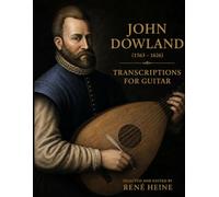 JOHN DOWLAND: TRANSCRIPTIONS FOR GUITAR (RENAISSANCE - ANTHOLOGY OF LUTE MUSIC)