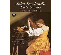 John Dowland's Lute Songs: Third and Fourth Books with Original Tablature (Dover Song Collections)