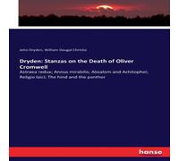 John Dryden Dryden: Stanzas on the Death of Oliver Cromwell:Astraea redux; John Dryden Multicolor
