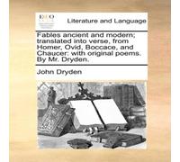 John Dryden Fables ancient & modern; translated into verse, from Homer John Dryden Multicolor