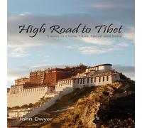 John Dwyer High Road To Tibet Paperback Book John Dwyer Multicolor