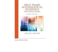John E. Freund's Mathematical Statistics with Applications (Classic Version) (Pearson Modern Classics for Advanced Statistics)