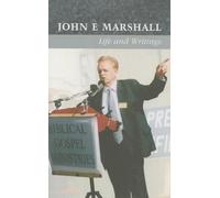 John E. Marshall: Life and Writings