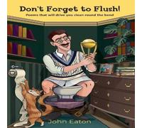 John Eaton Don't Forget to Flush Paperback Book John Eaton Multicolor