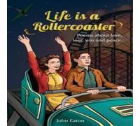 John Eaton Life is a Rollercoaster Paperback Book John Eaton Multicolor