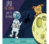 John Eaton Spid the Spider Goes to the Moon Paperback Book John Eaton Multicolor