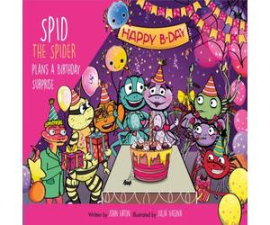 John Eaton Spid the Spider Plans a Birthday Surprise Paperback Book John Eaton Multicolor