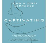 John Eldredge The Captivating Expanded Edition: Unveiling the Mystery of a John Eldredge Multicolor